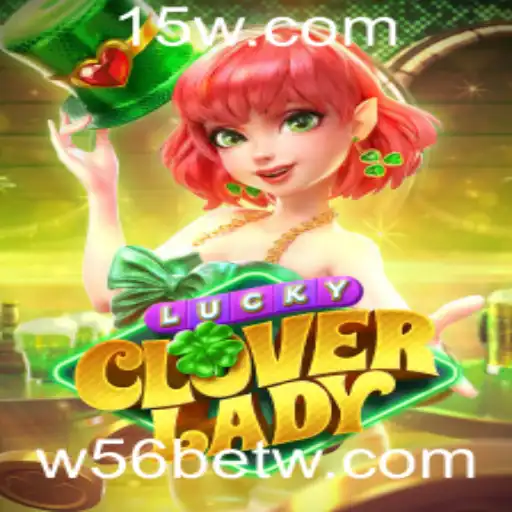 Descubra o Mundo Encantado de LuckyCloverLady e o Fascinante Universo de w56bet